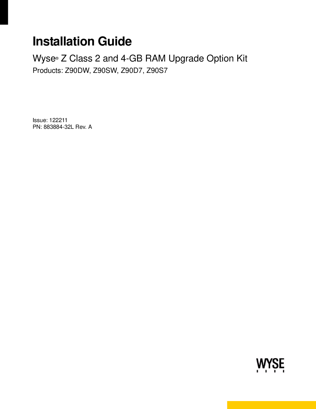 Wyse Technology Z90DW, Z90SW, Z90S7, Z90D7 manual Installation Guide, Wyse Z Class 2 and 4-GB RAM Upgrade Option Kit 