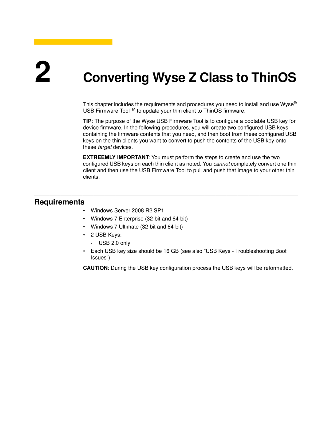 Wyse Technology Z90DW, Z90SW, Z90S7p, Z90D7p, Z90D7B, Z90DE7p, Z90DEW, Z50S Converting Wyse Z Class to ThinOS, Requirements 