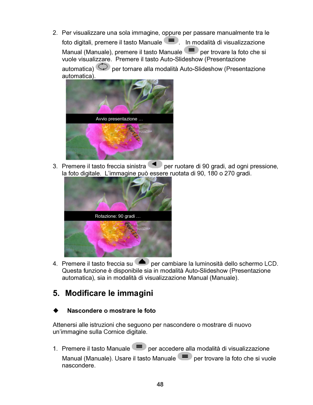 X-Micro Tech 100 user manual Modificare le immagini, ‹ Nascondere o mostrare le foto 