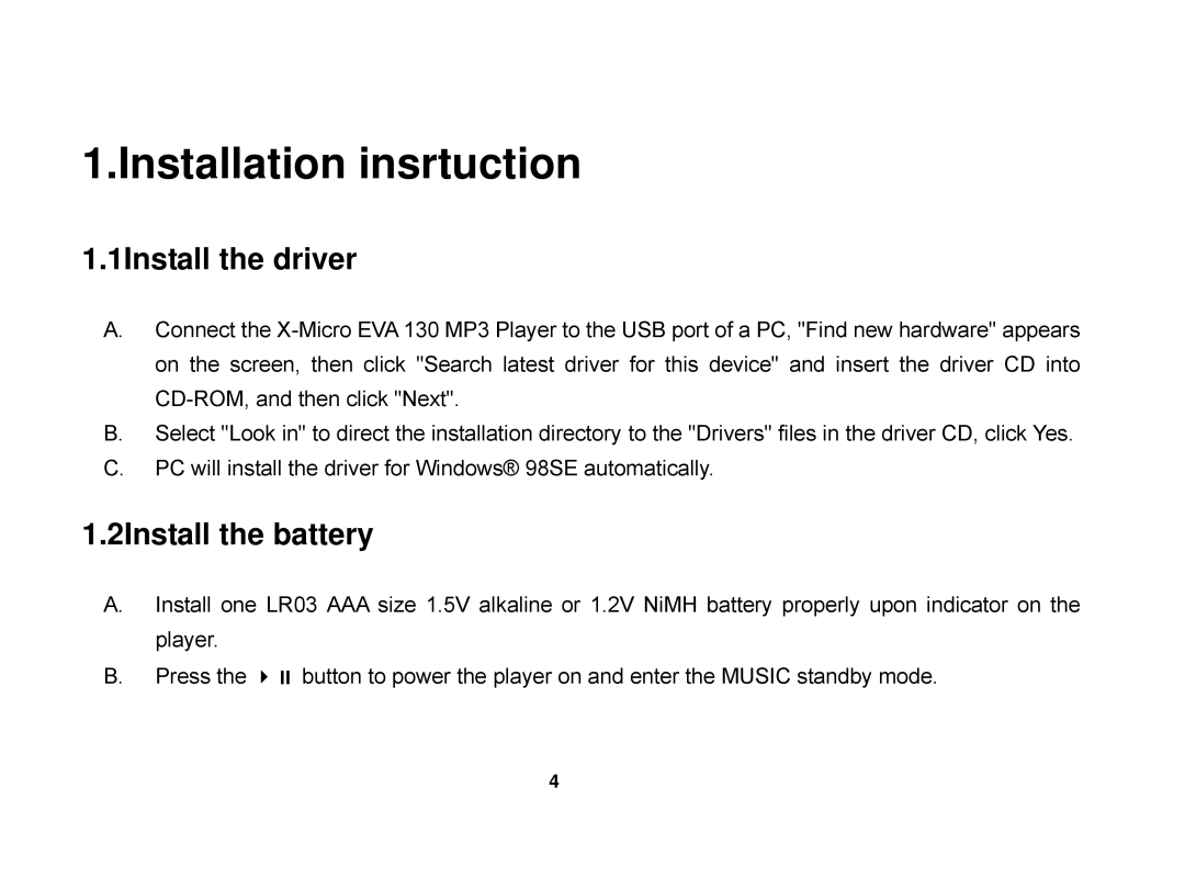 X-Micro Tech EVA 130 user manual Installation insrtuction, 1Install the driver, 2Install the battery 