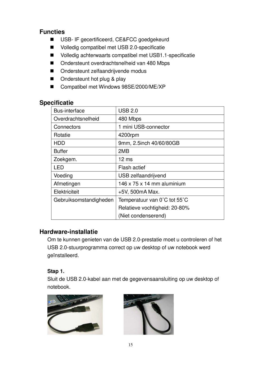 X-Micro Tech Slim Portable HDD user manual Functies, Specificatie, Hardware-installatie, Stap 