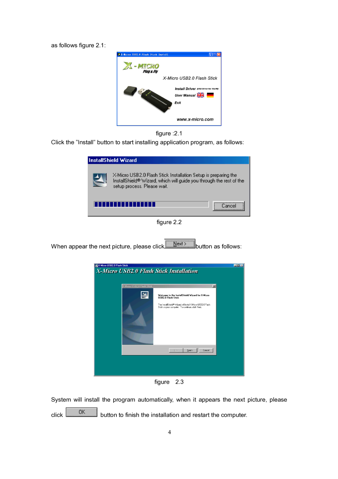 X-Micro Tech USB2.0 Flash Stick user manual Button to finish the installation and restart the computer 