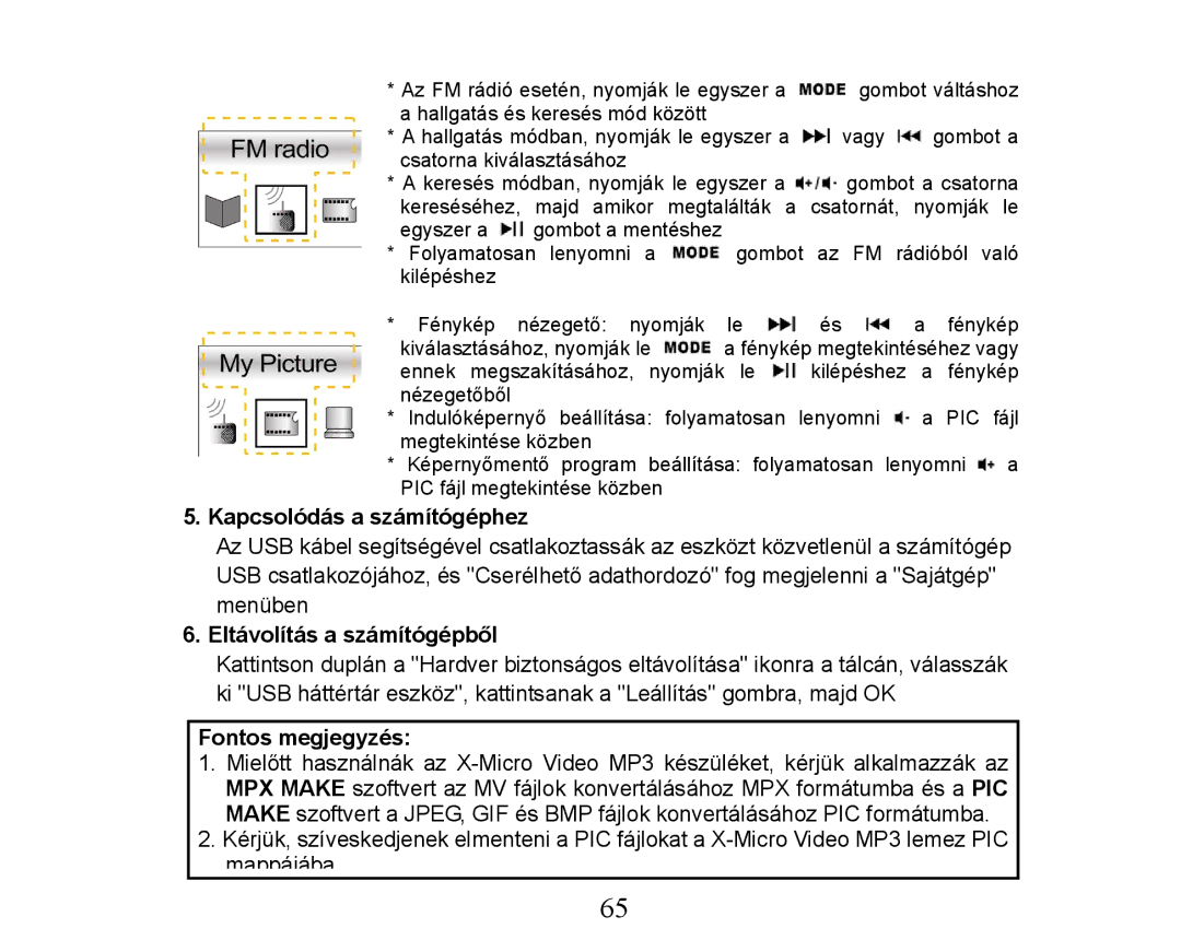 X-Micro Tech XMP3-M256F manual Kapcsolódás a számítógéphez, Eltávolítás a számítógépből, Fontos megjegyzés 