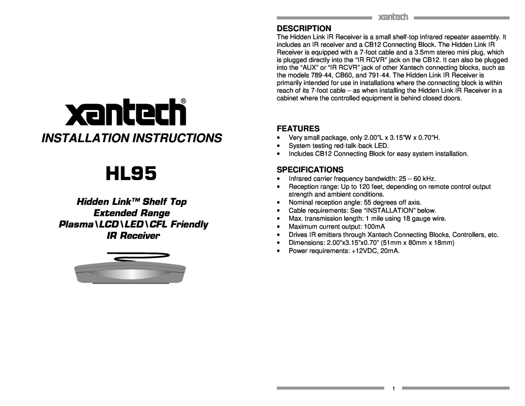 Xantech HL95 installation instructions Description, Features, Specifications, Installation Instructions, IR Receiver 