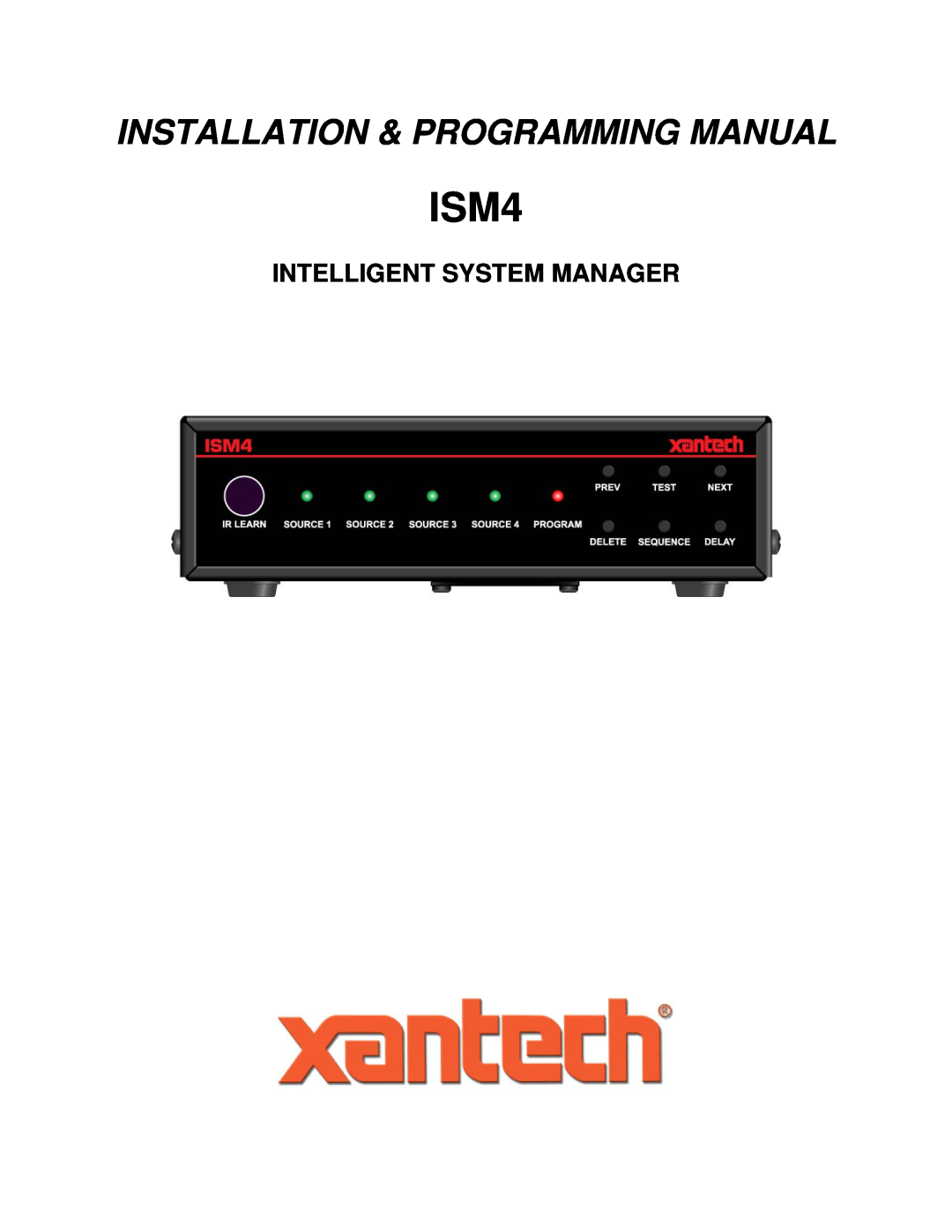 Xantech ISM4 manual Installation & Programming Manual, Intelligent System Manager 