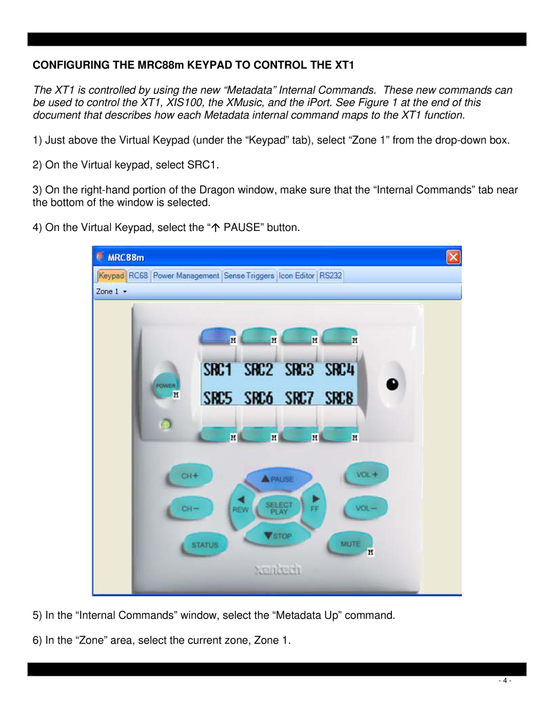 Xantech MRC88M quick start Configuring the MRC88m Keypad to Control the XT1 