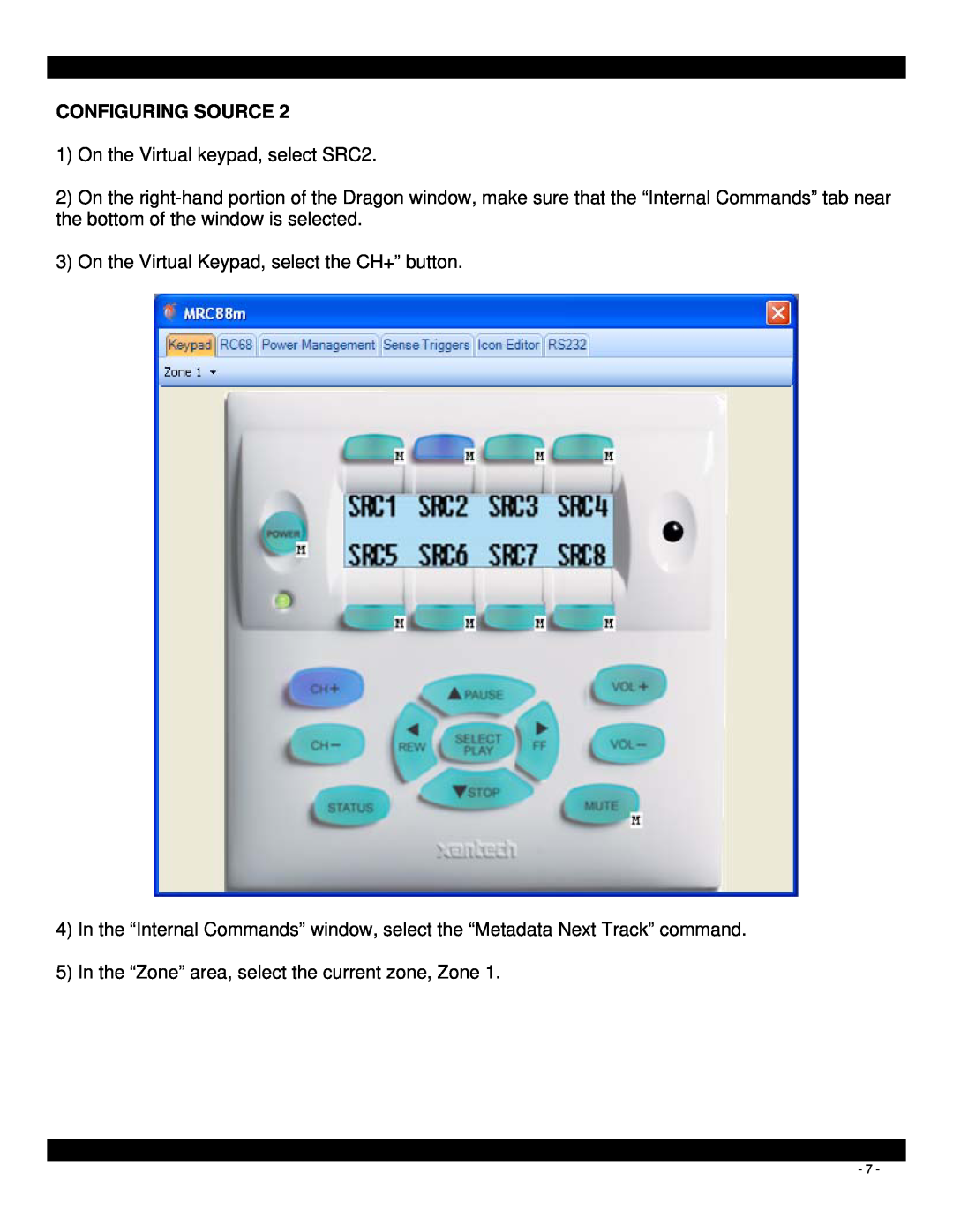 Xantech MRC88M Configuring Source, 1On the Virtual keypad, select SRC2, 3On the Virtual Keypad, select the CH+” button 
