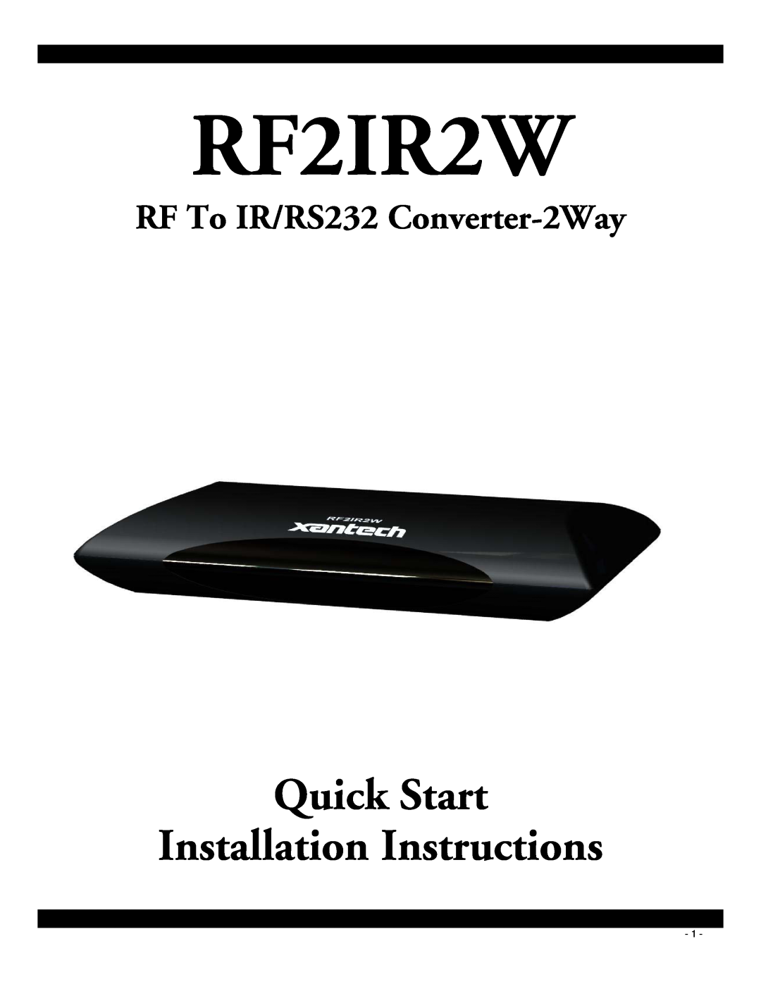 Xantech RF2IR2W quick start Quick Start Installation Instructions, RF To IR/RS232 Converter-2Way 