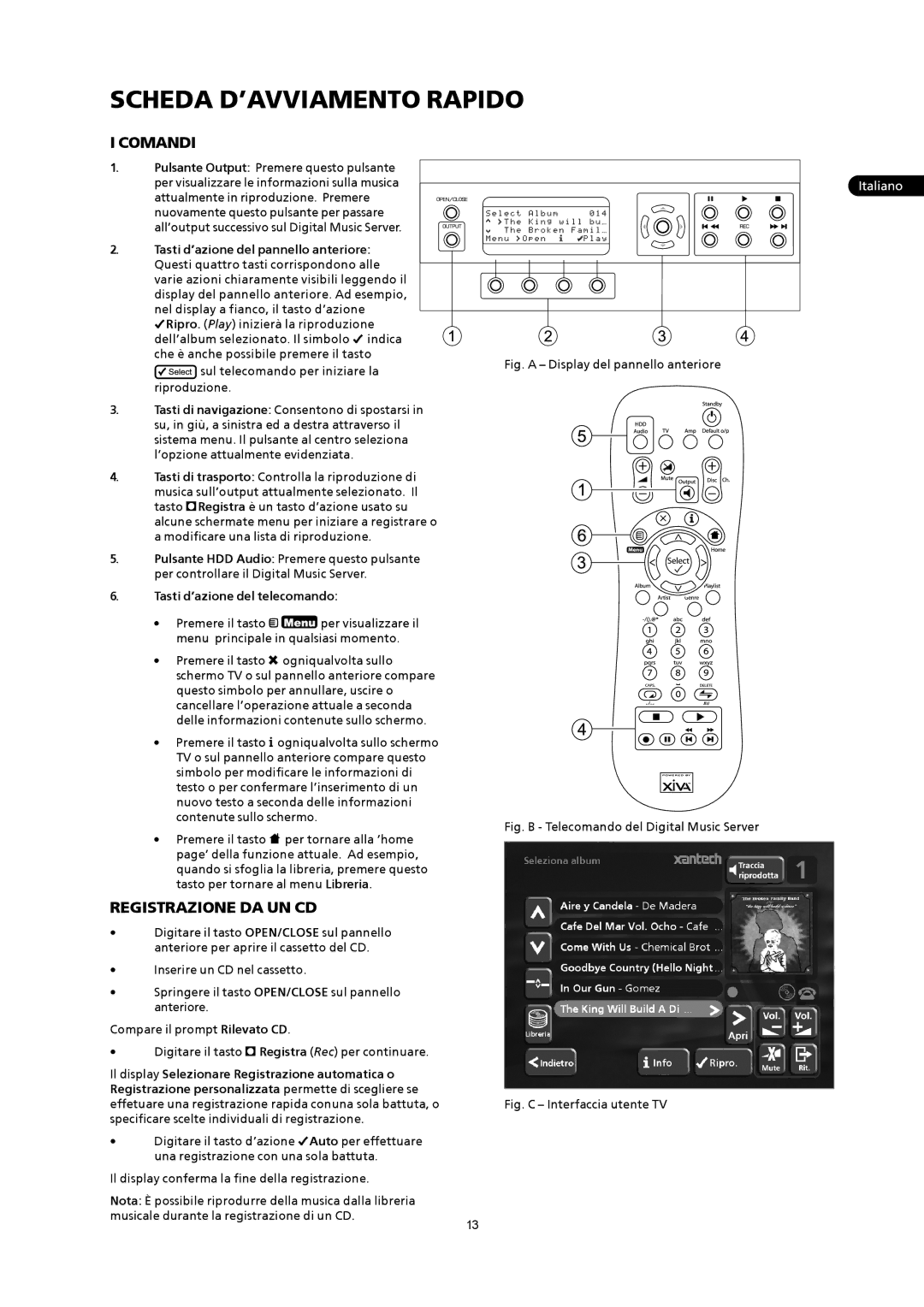 Xantech XMusic manual Scheda D’AVVIAMENTO Rapido, Comandi, Registrazione DA UN CD 