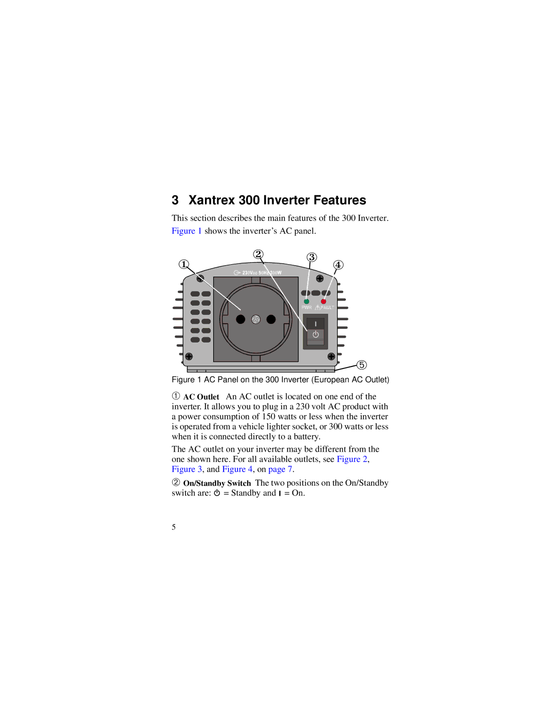 Xantrex Technology manual Xantrex 300 Inverter Features, AC Panel on the 300 Inverter European AC Outlet 