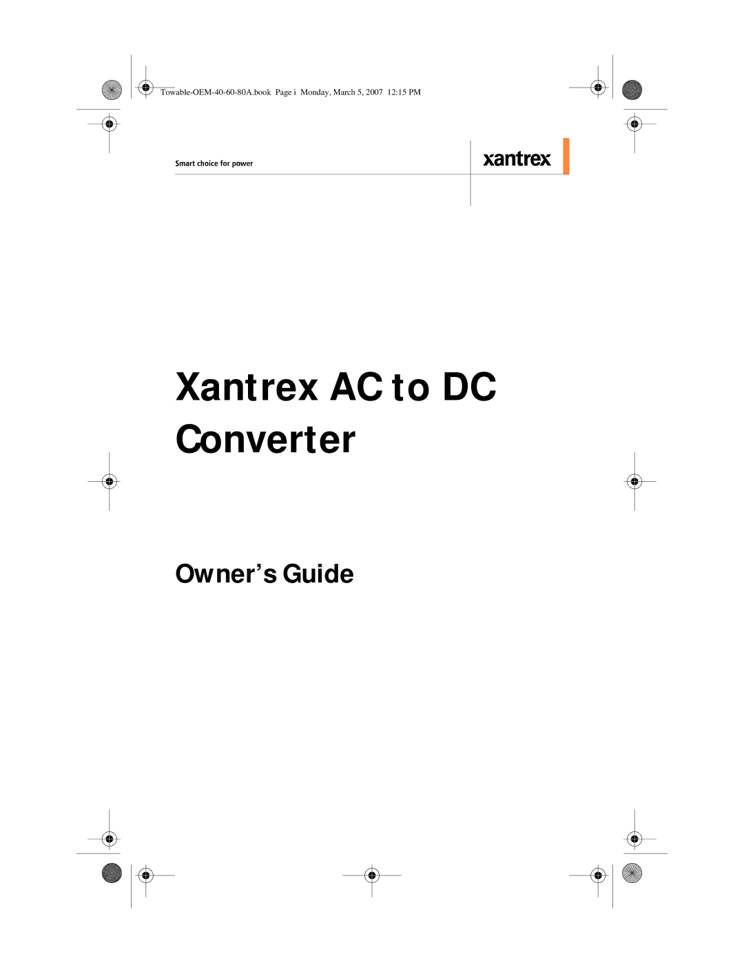 Xantrex Technology 40 A (XADC-40), 60 A (XADC-60), 80 A (XADC-80) manual Xantrex AC to DC Converter, Owner’s Guide 