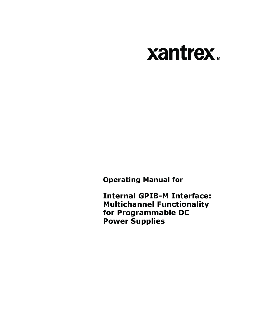 Xantrex Technology GPIB-M-XPD, GPIB-M-XHR, GPIB-M-XT, GPIB-M-XFR3, GPIB-M-HPD manual Operating Manual for 