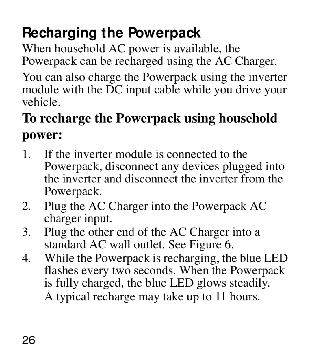 Xantrex Technology Powerpack 100 manual Recharging the Powerpack, To recharge the Powerpack using household power 