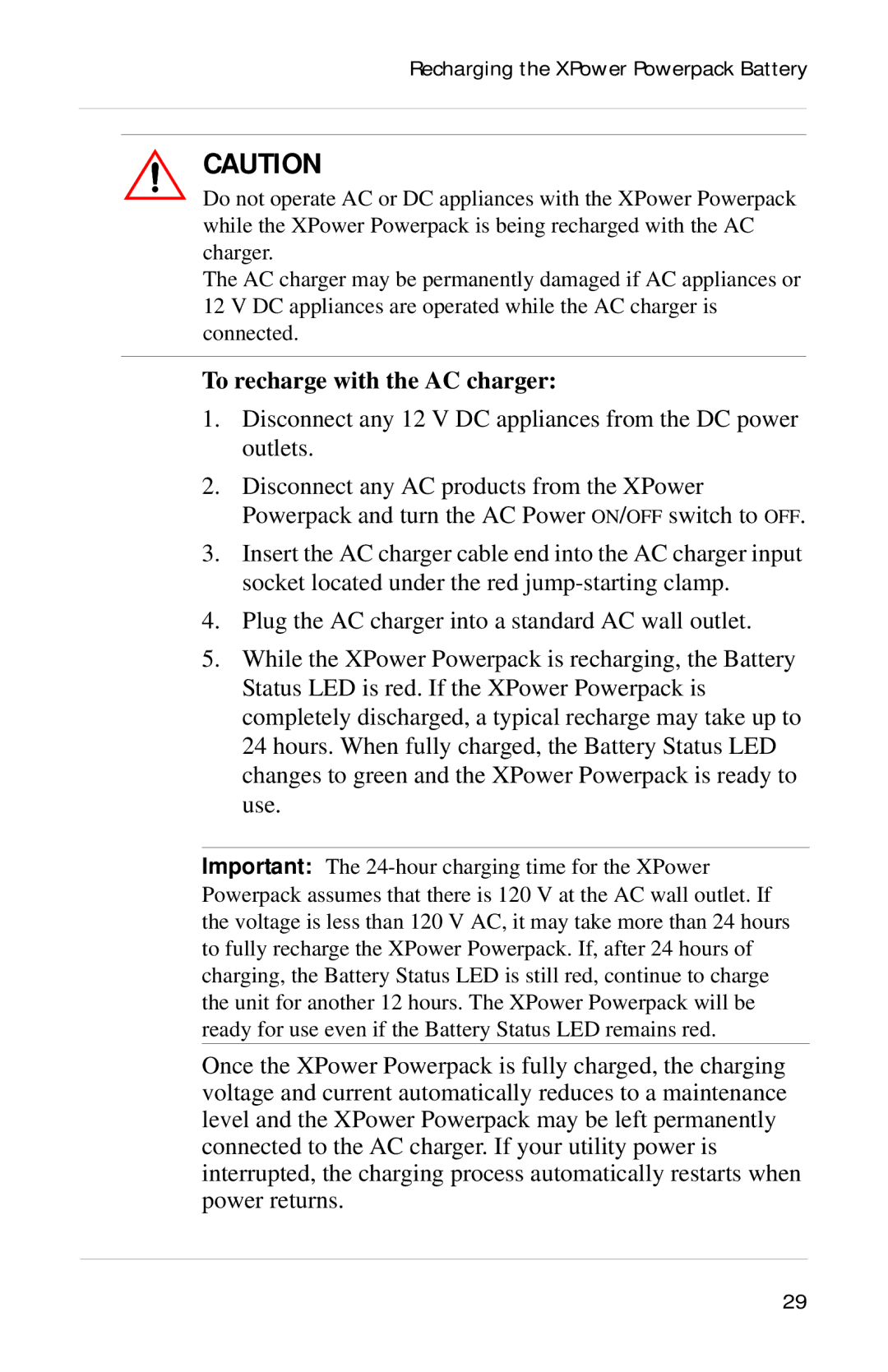 Xantrex Technology Powerpack 300 manual To recharge with the AC charger 