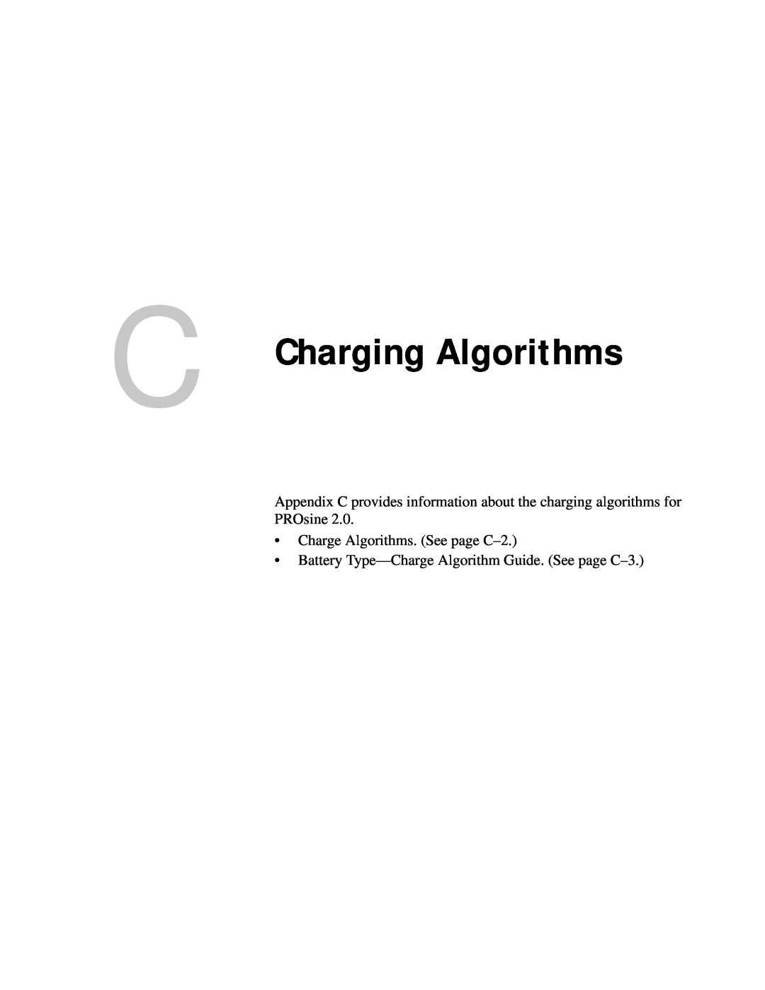 Xantrex Technology PROsine 2.0 C Charging Algorithms, Appendix C provides information about the charging algorithms for 