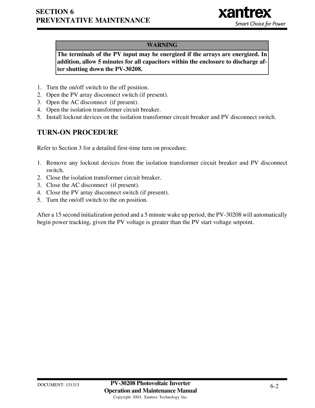 Xantrex Technology PV-30208 important safety instructions Section Preventative Maintenance, TURN-ON Procedure 