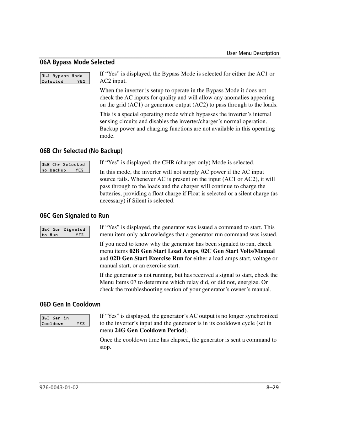 Xantrex Technology SW Plus 4024 owner manual 06A Bypass Mode Selected, Chr Select d No Backup, Menu 24G Gen Cooldown Period 