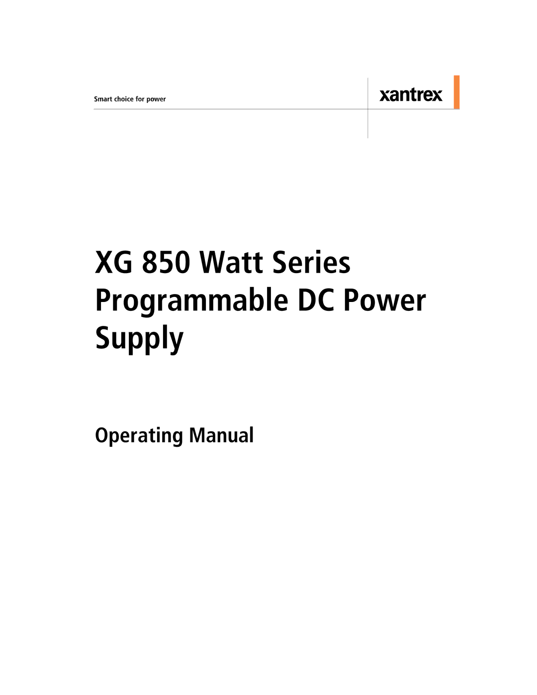 Xantrex Technology manual XG 850 Watt Series Programmable DC Power Supply 