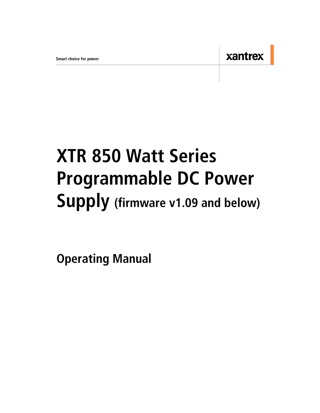 Xantrex Technology XTR 850 WATT SERIES manual XTR 850 Watt Series Programmable DC Power 