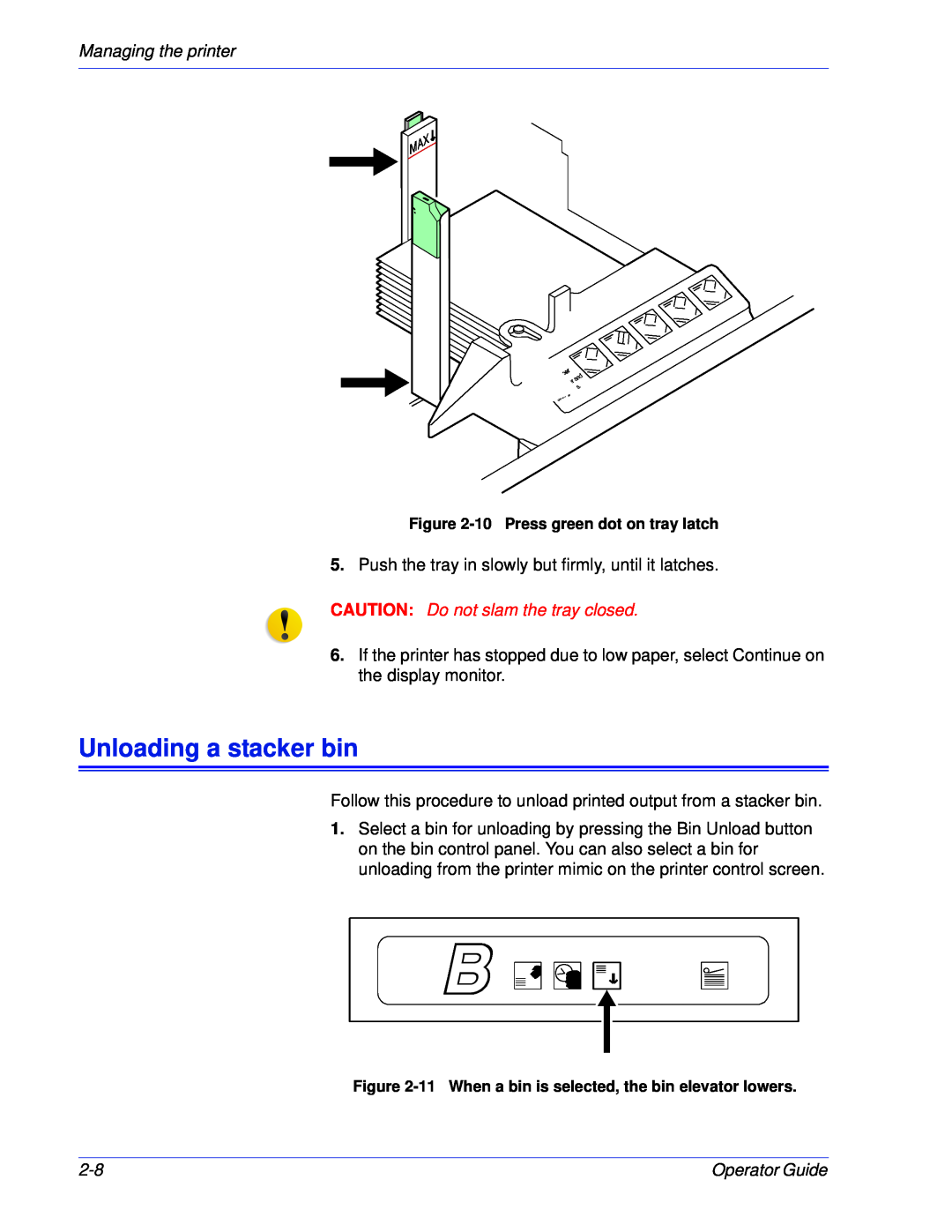 Xerox 100, 180 EPS manual Unloading a stacker bin, CAUTION: Do not slam the tray closed, Managing the printer 