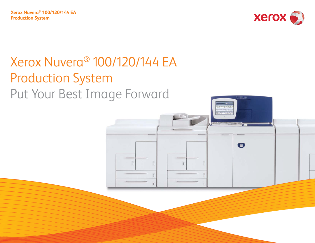 Xerox 100 EA, 120 EA manual Xerox Nuvera 100/120/144 EA Production System, Put Your Best Image Forward 