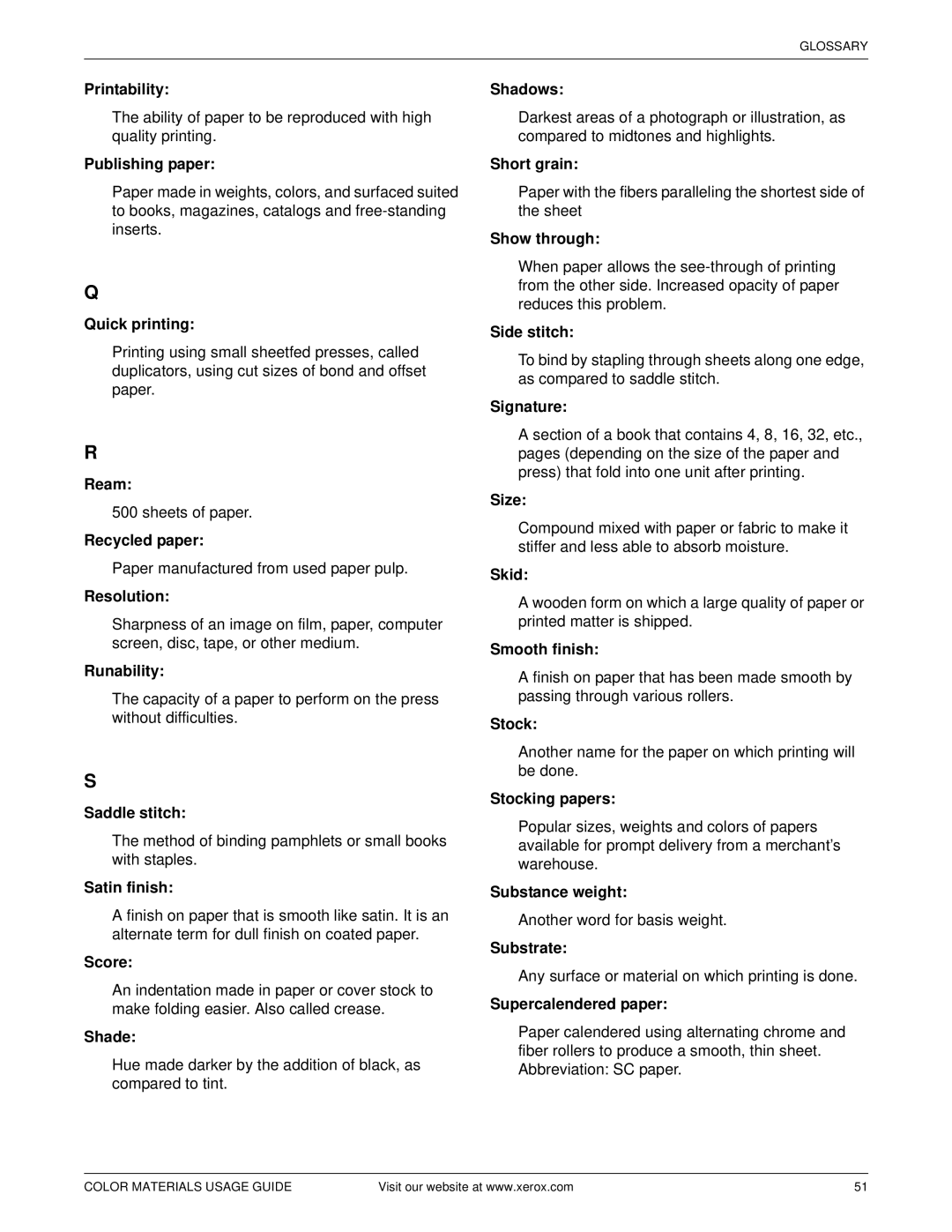 Xerox 12 Printability, Publishing paper, Quick printing, Ream, Recycled paper, Resolution, Runability, Saddle stitch, Size 