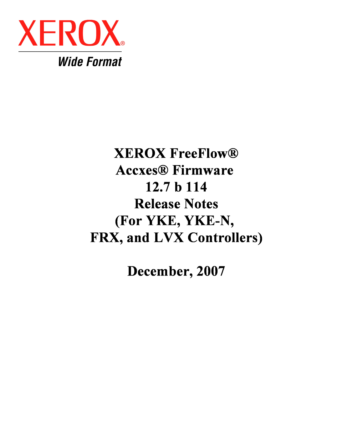 Xerox 12.7 B 114 manual XEROX FreeFlow Accxes Firmware 12.7b, Release Notes For YKE, YKE-N 