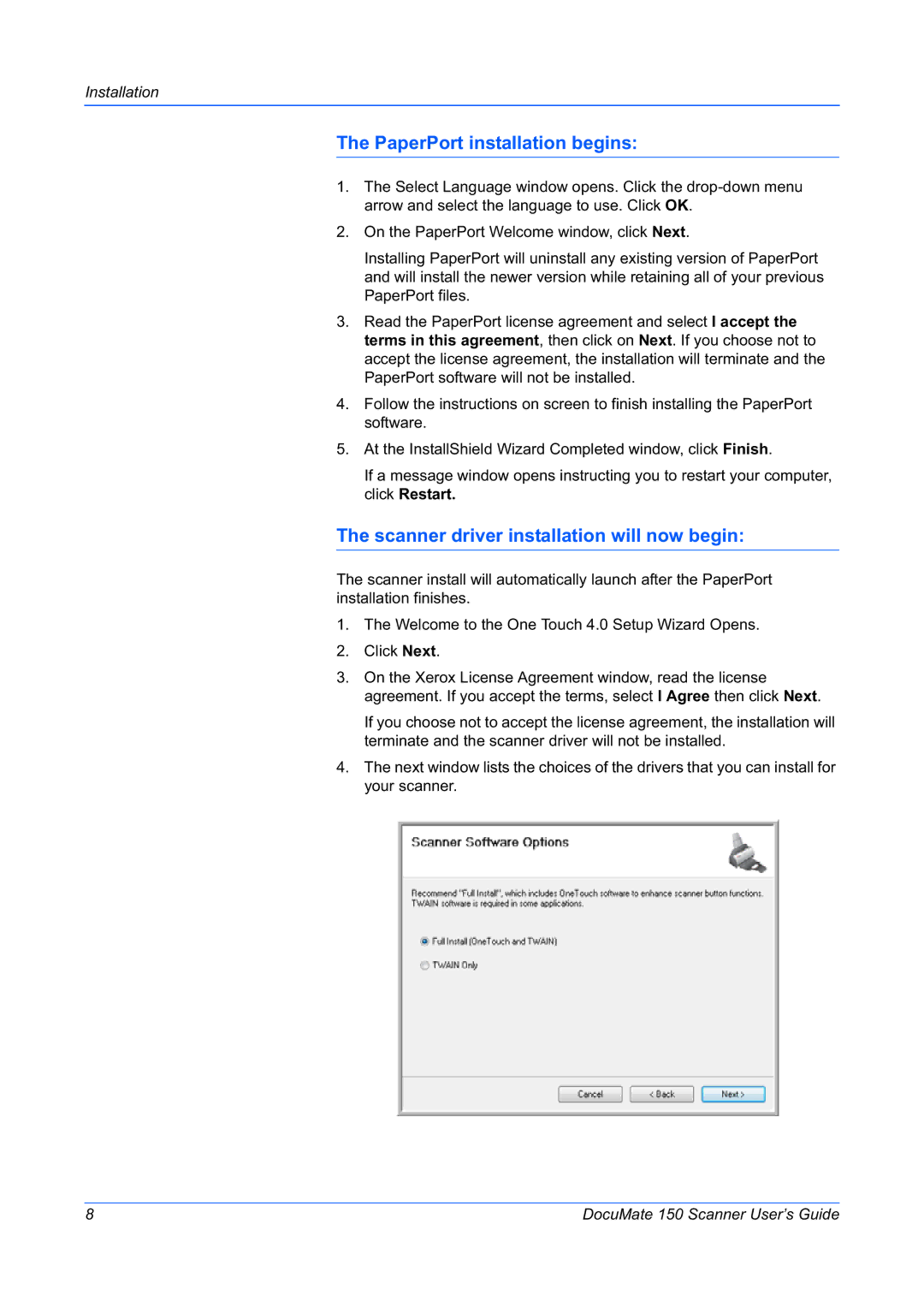 Xerox 150 manual PaperPort installation begins, Scanner driver installation will now begin 