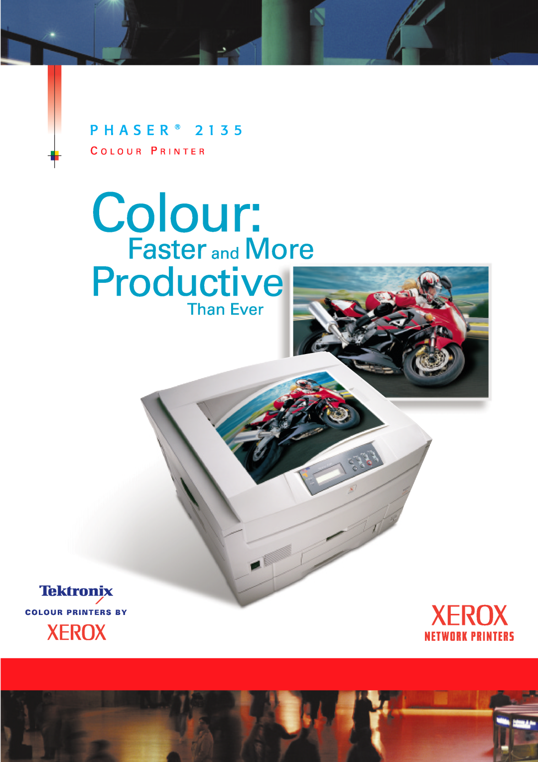 Xerox 2135DT, 2135N brochure Colour, Productive, Faster and More, Than Ever, C O L O U R P R I N T E R 