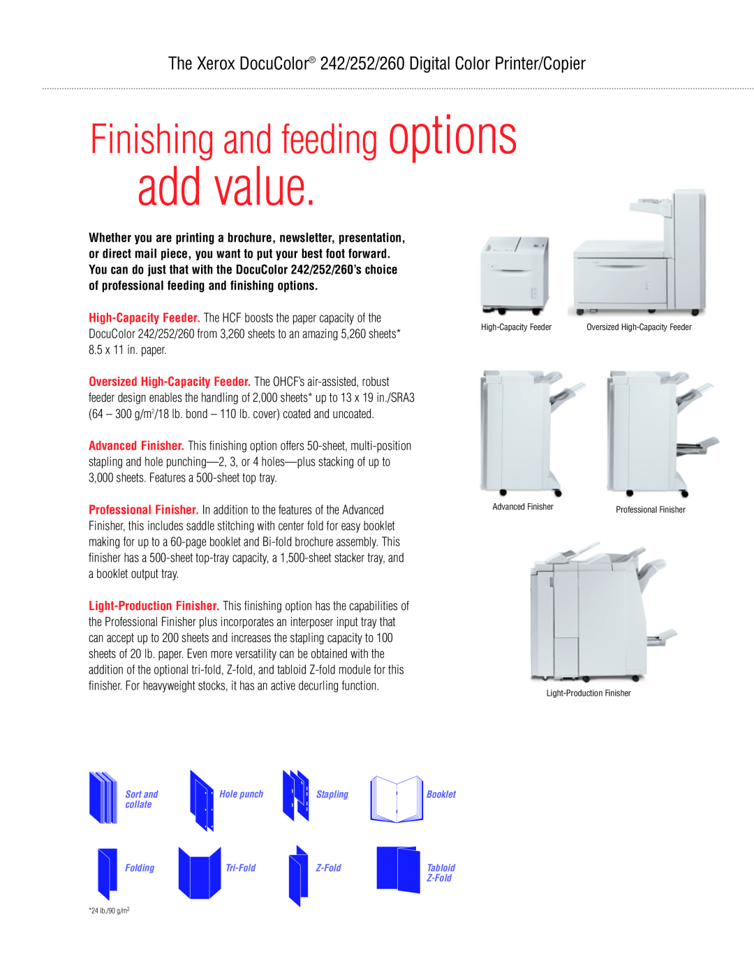 Xerox 252 add value, Finishing and feeding options, Sort and, Hole punch, Stapling, collate, Folding, Tri-Fold, Z-Fold 
