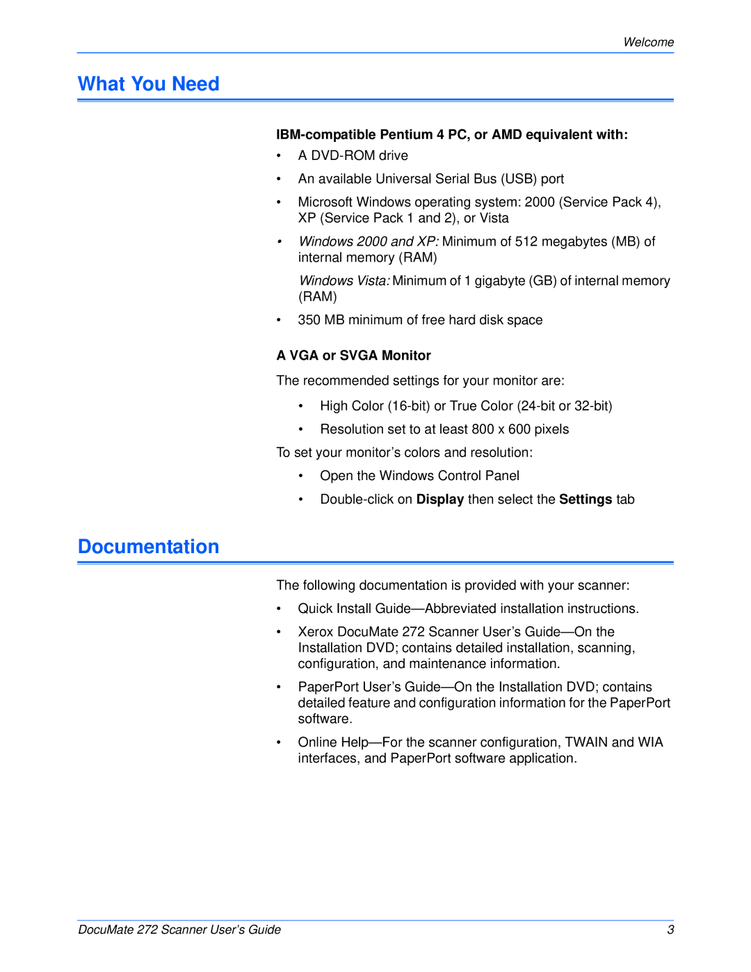 Xerox 272 manual What You Need, Documentation, IBM-compatible Pentium 4 PC, or AMD equivalent with, VGA or Svga Monitor 