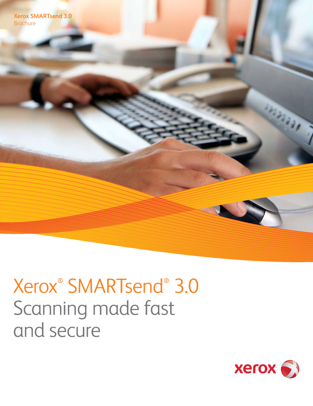 Xerox brochure Xerox SMARTsend 3.0 Scanning made fast and secure, Brochure 