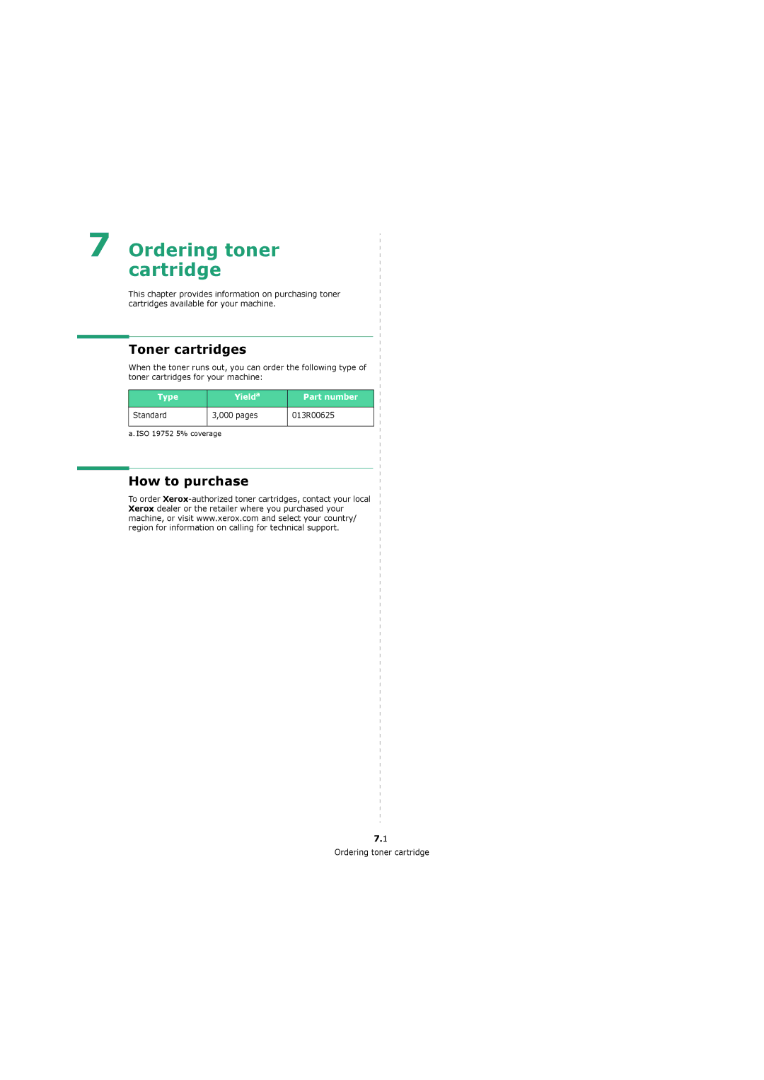 Xerox 3119 Ordering toner cartridge, Toner cartridges, How to purchase, Type Yield a Part number Standard Pages 013R00625 