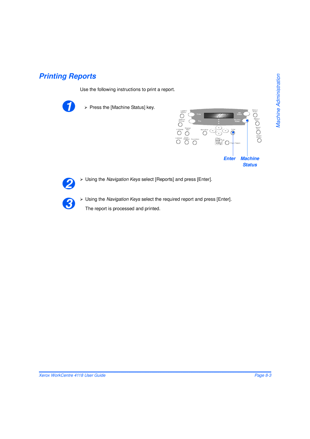 Xerox 32N00467 manual Printing Reports, Use the following instructions to print a report, Enter Machine Status 