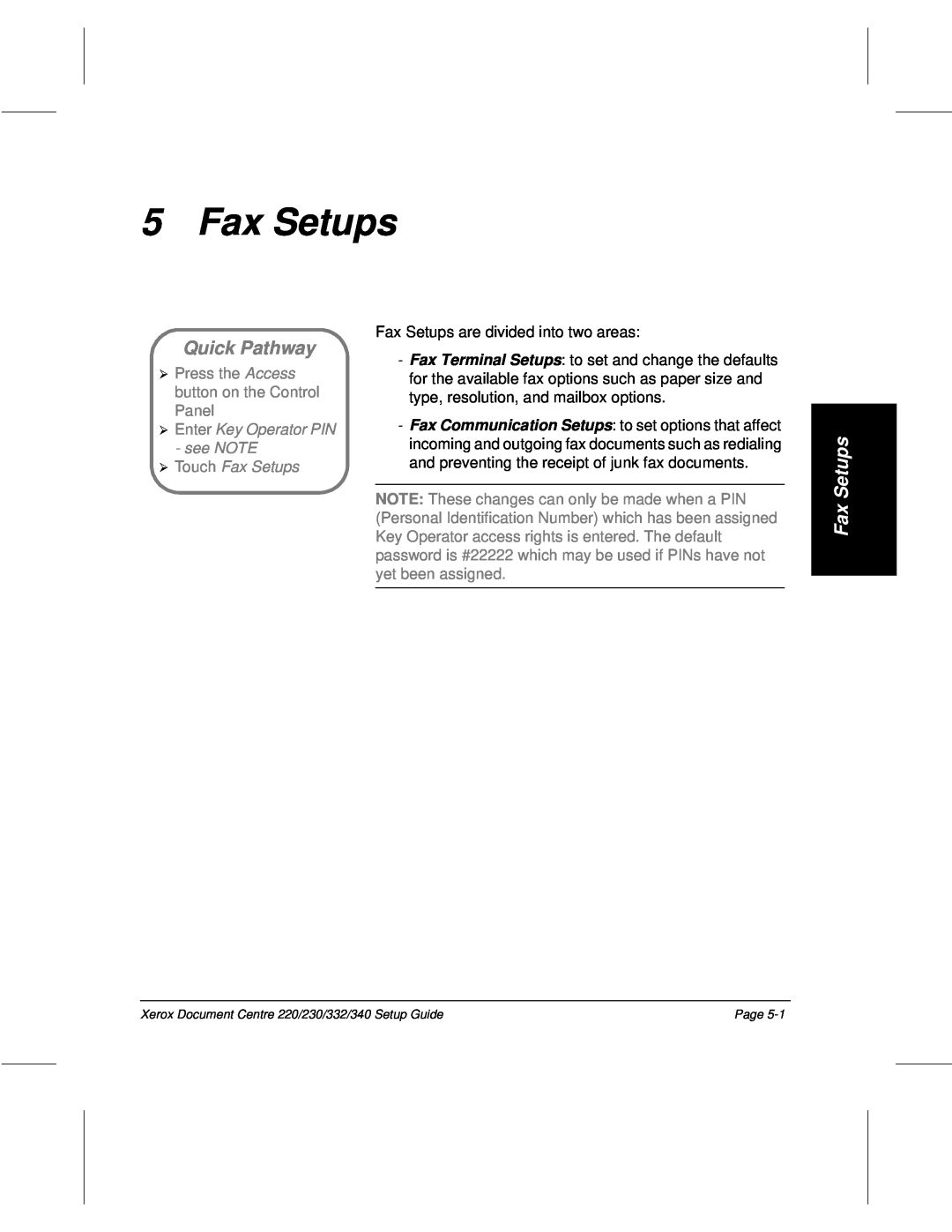 Xerox 230, 340, 332, 220 setup guide Fax Setups, Quick Pathway, Press the Access button on the Control Panel 
