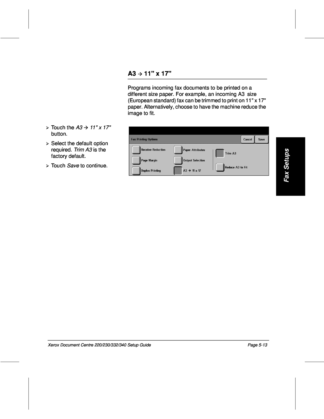 Xerox 230, 340, 332, 220 setup guide Fax Setups, Touch the A3 ∪ 11 x 