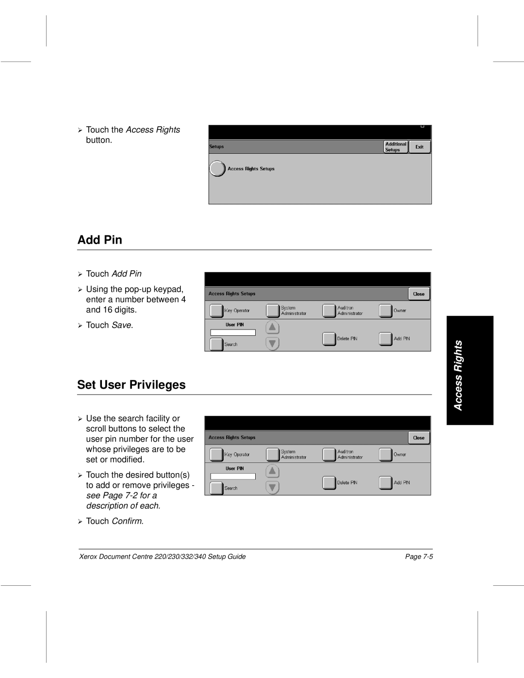 Xerox 230 Set User Privileges, ¿ Touch the Access Rights button, ¿ Touch Add Pin, ¿ description of each. Touch Confirm 