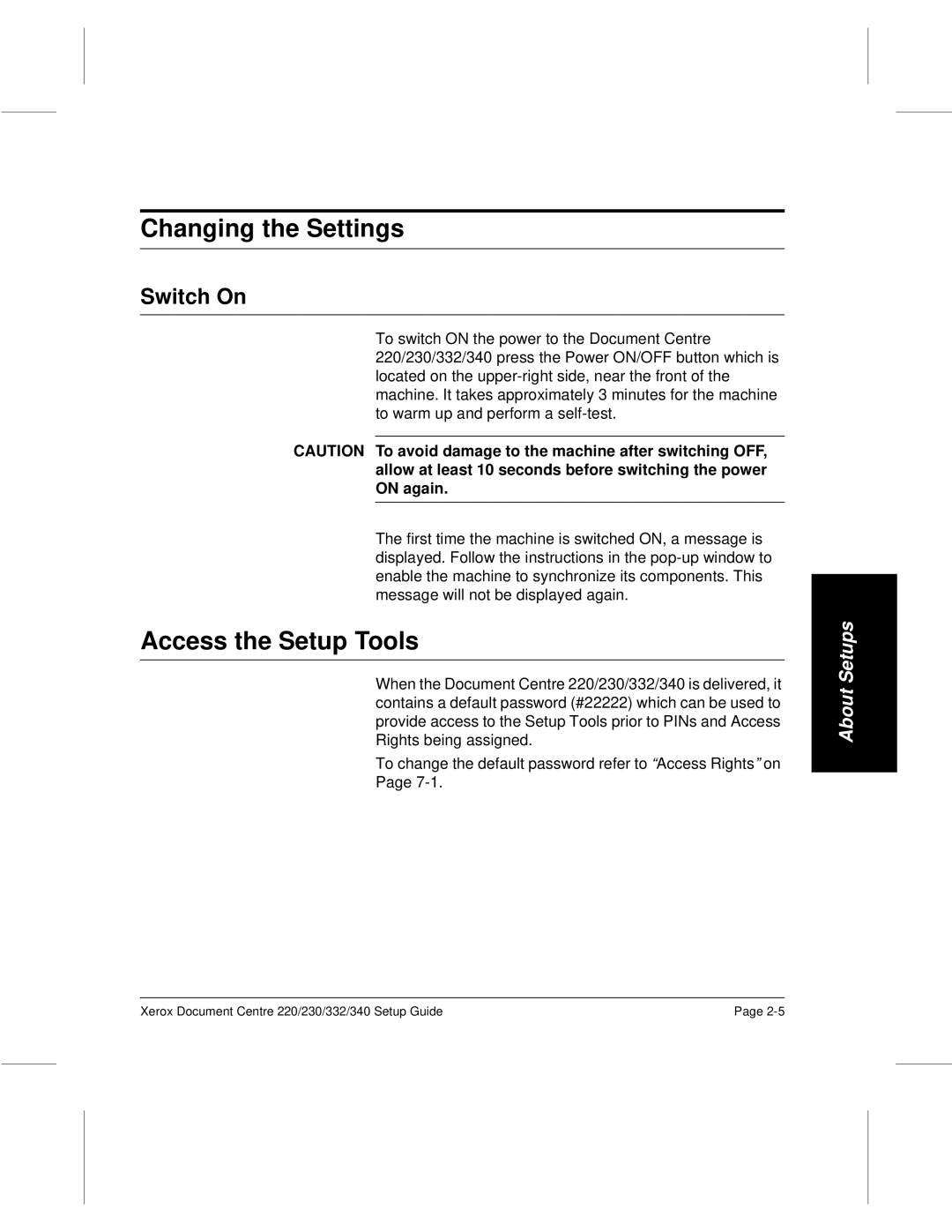 Xerox 230, 340, 332, 220 setup guide Changing the Settings, Access the Setup Tools, Switch On 