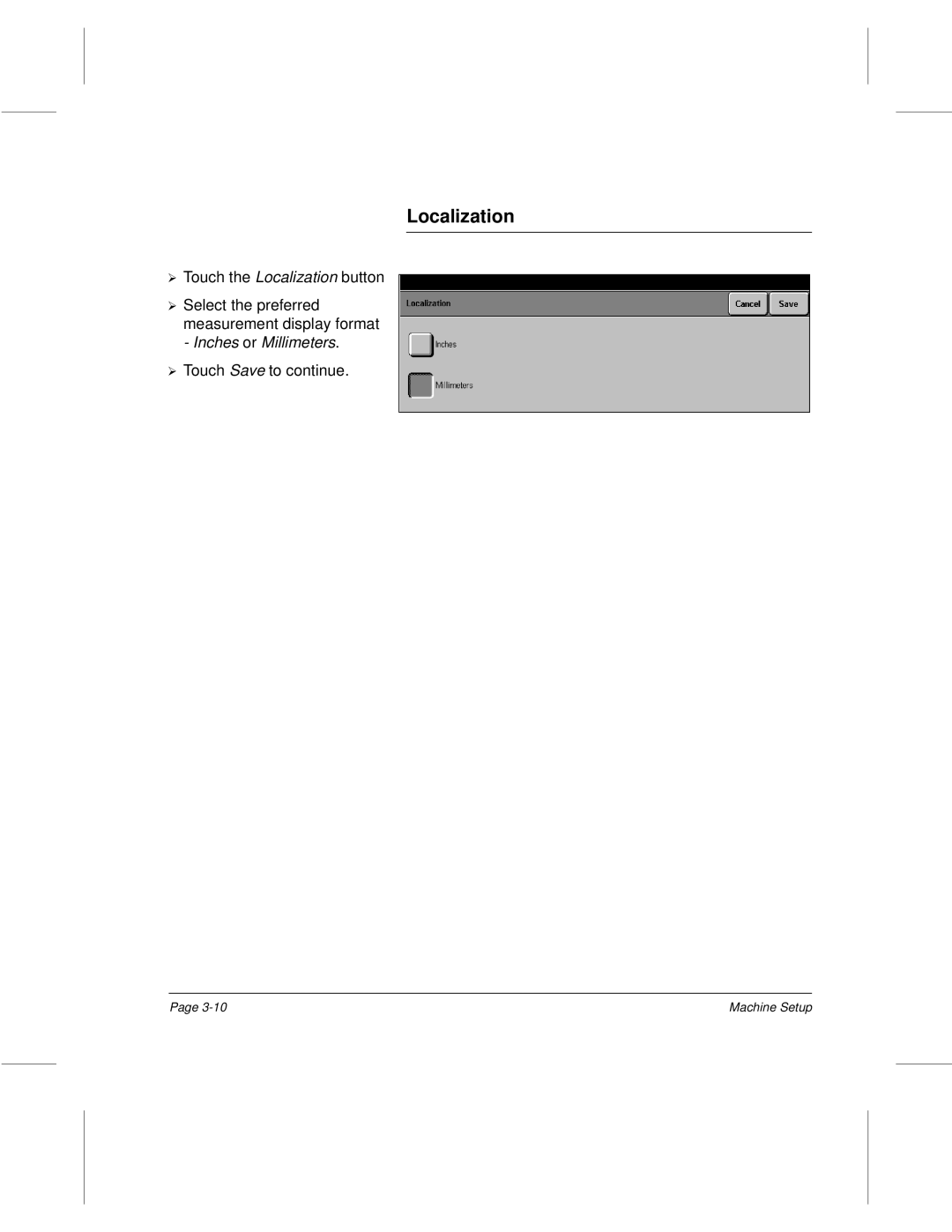 Xerox 220, 340, 332, 230 setup guide Localization, ¿ Inches or Millimeters. Touch Save to continue 