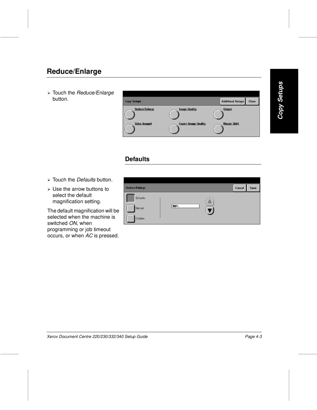 Xerox 332, 340, 220, 230 setup guide Defaults, ¿ Touch the Reduce/Enlarge button 