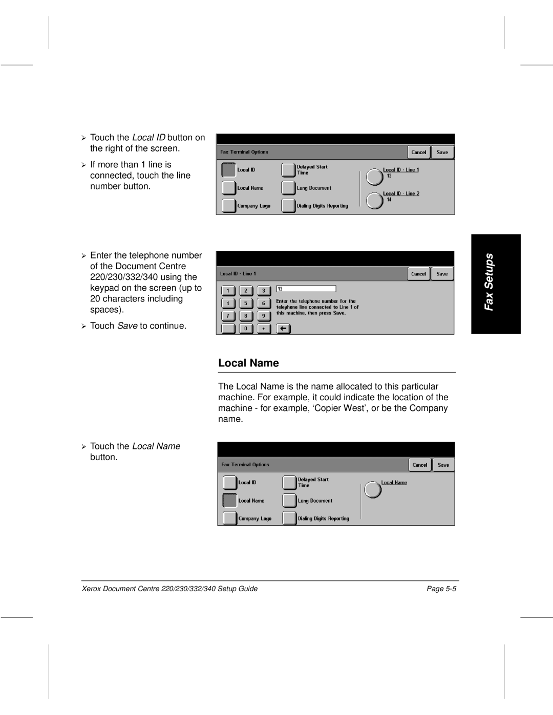 Xerox 230, 340, 332, 220 setup guide ¿ Touch the Local Name button 