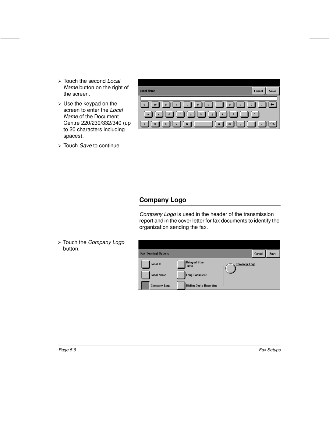 Xerox 340, 332, 220, 230 setup guide ¿ Touch the Company Logo button 