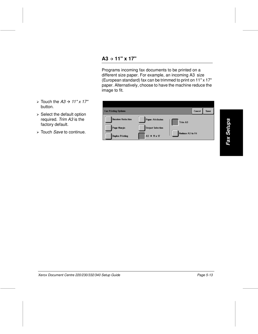 Xerox 230, 340, 332, 220 setup guide Touch the A3 ∪ 11 x 