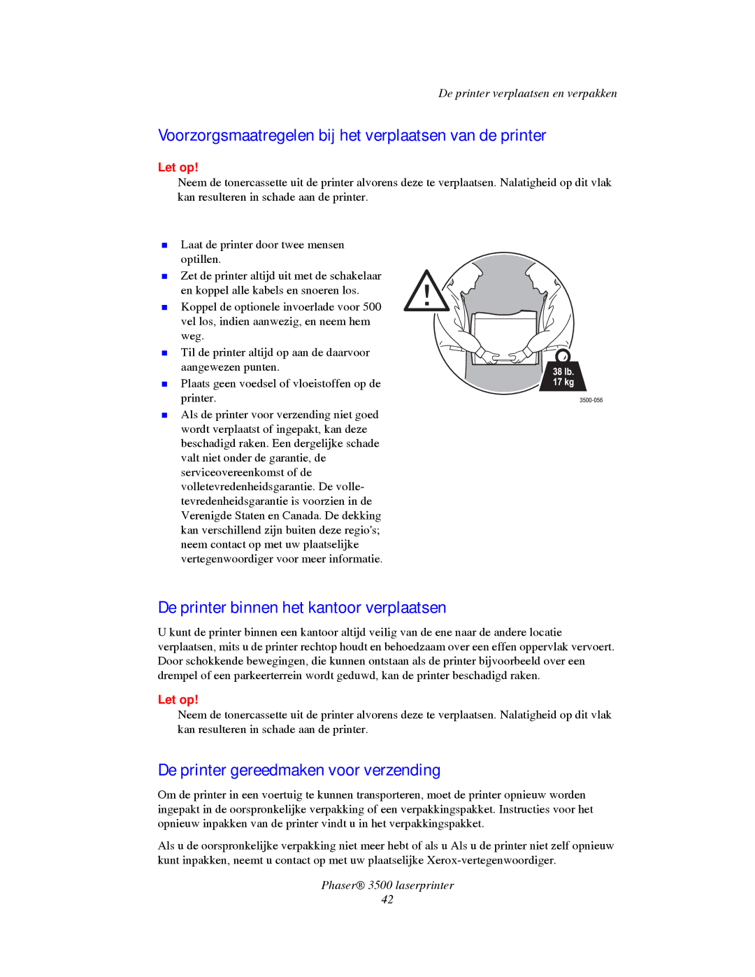 Xerox 3500 manual Voorzorgsmaatregelen bij het verplaatsen van de printer, De printer binnen het kantoor verplaatsen 