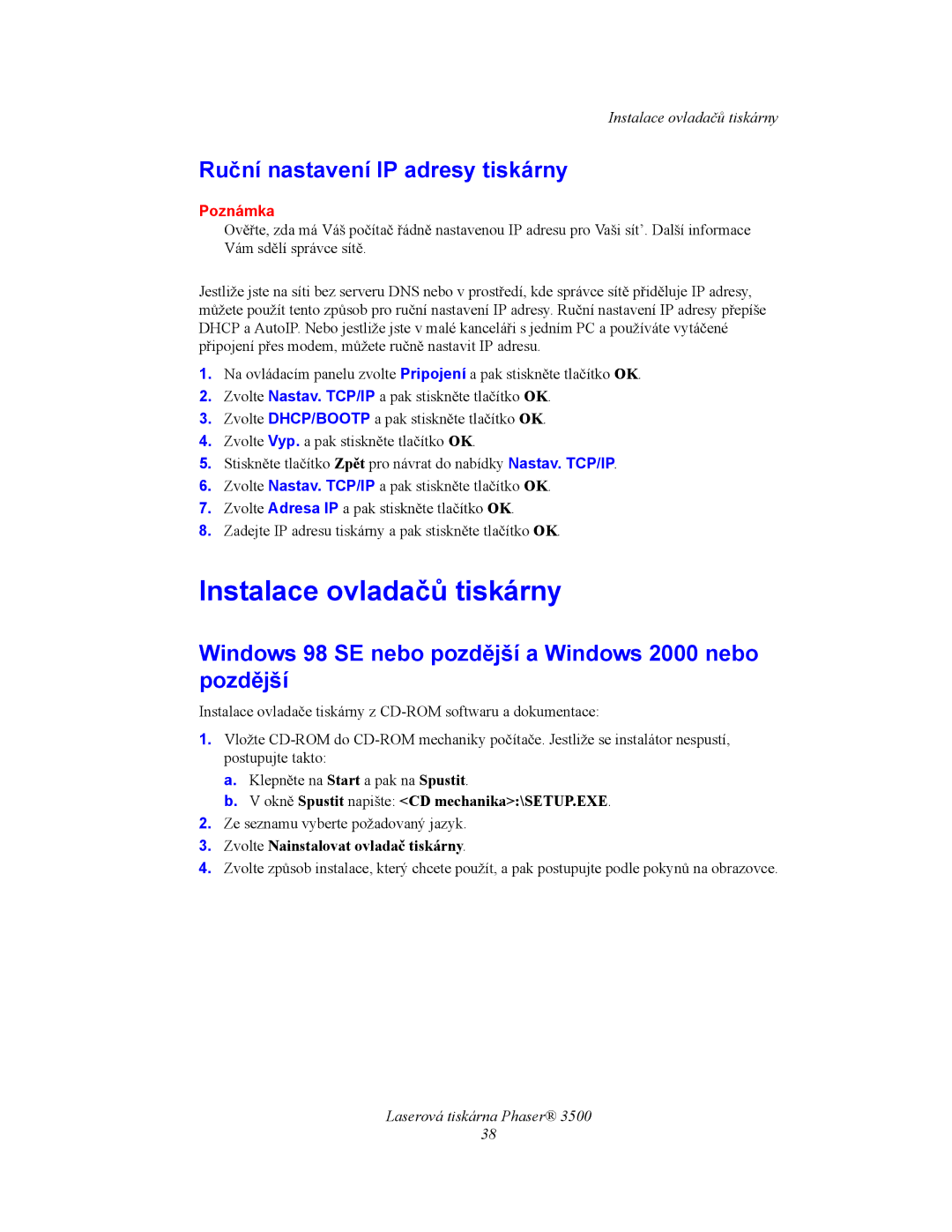 Xerox 3500 Instalace ovladačů tiskárny, Ruční nastavení IP adresy tiskárny, Okně Spustit napište CD mechanika\SETUP.EXE 