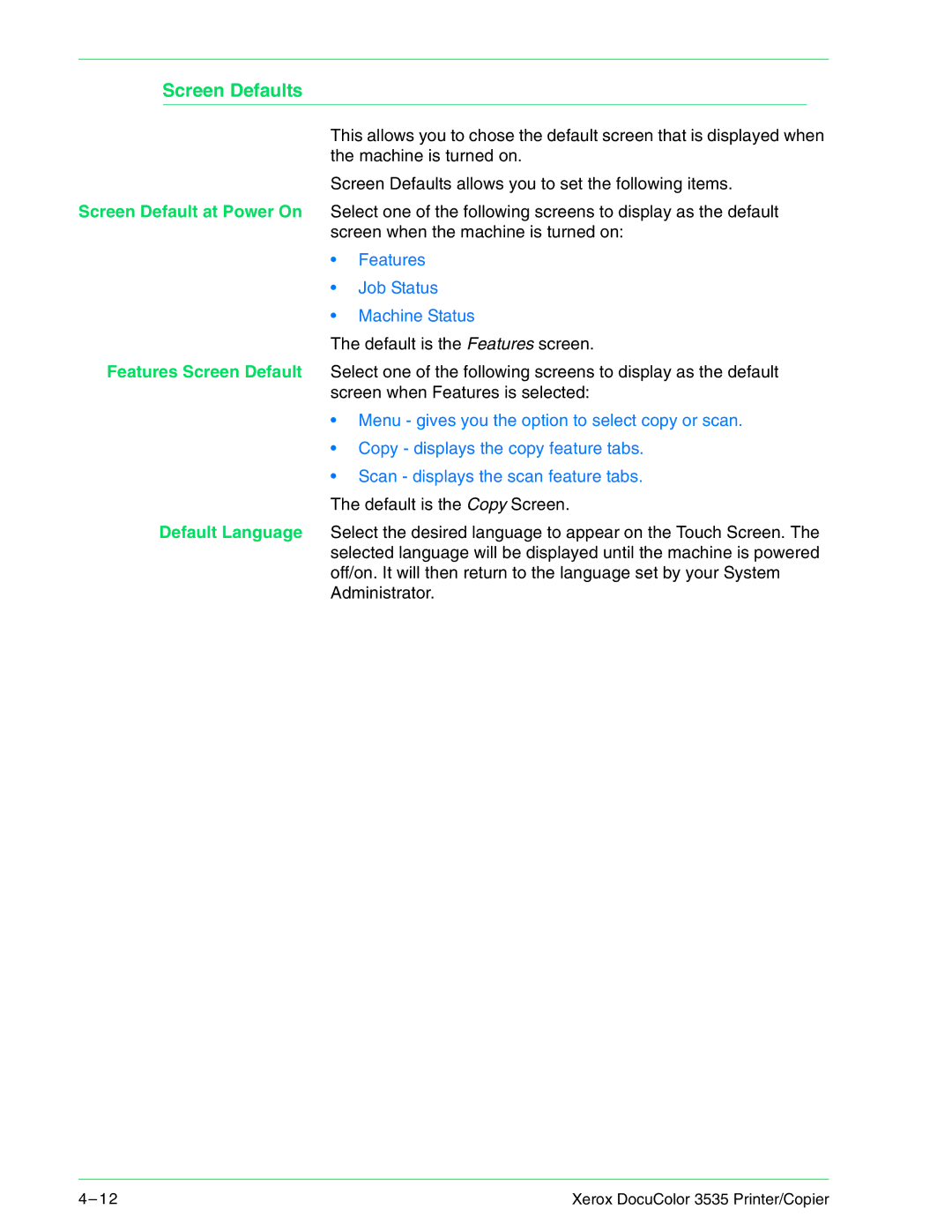 Xerox 3535 manual Screen Defaults, Features Job Status Machine Status 