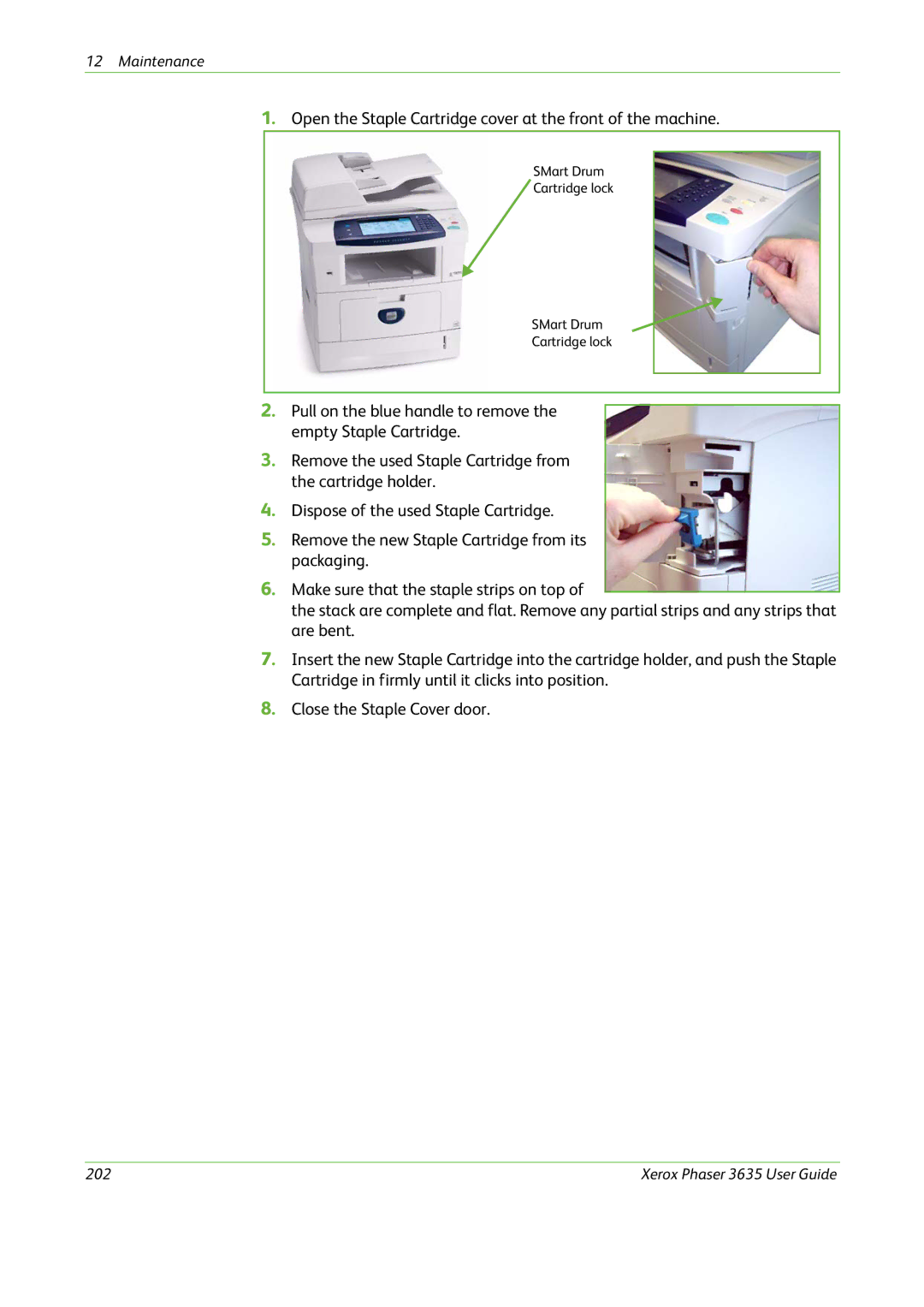 Xerox 3635 manual Open the Staple Cartridge cover at the front of the machine 