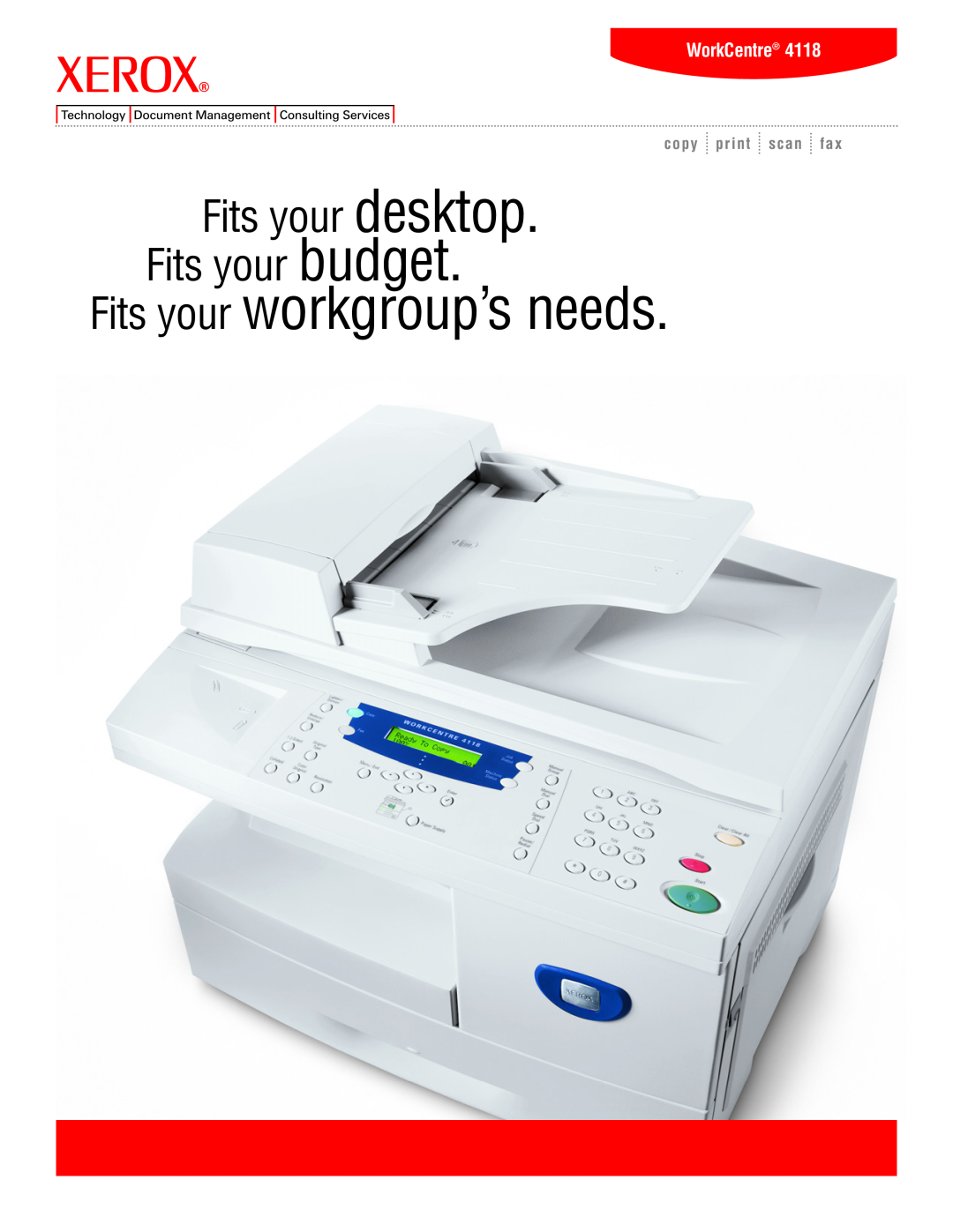 Xerox 4118 manual WorkCentre, Fits your workgroup’s needs, Fits your desktop Fits your budget, copy print scan fax 