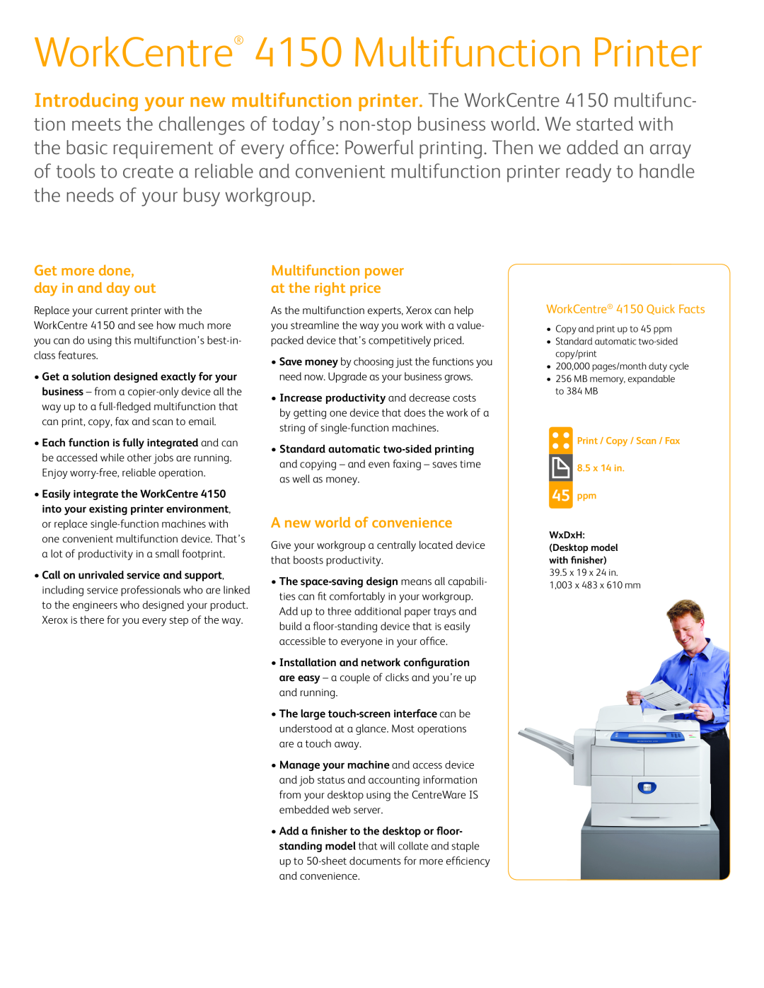 Xerox 4150/XF, 4150/S WorkCentre 4150 Quick Facts, WorkCentre 4150 Multifunction Printer, A new world of convenience 
