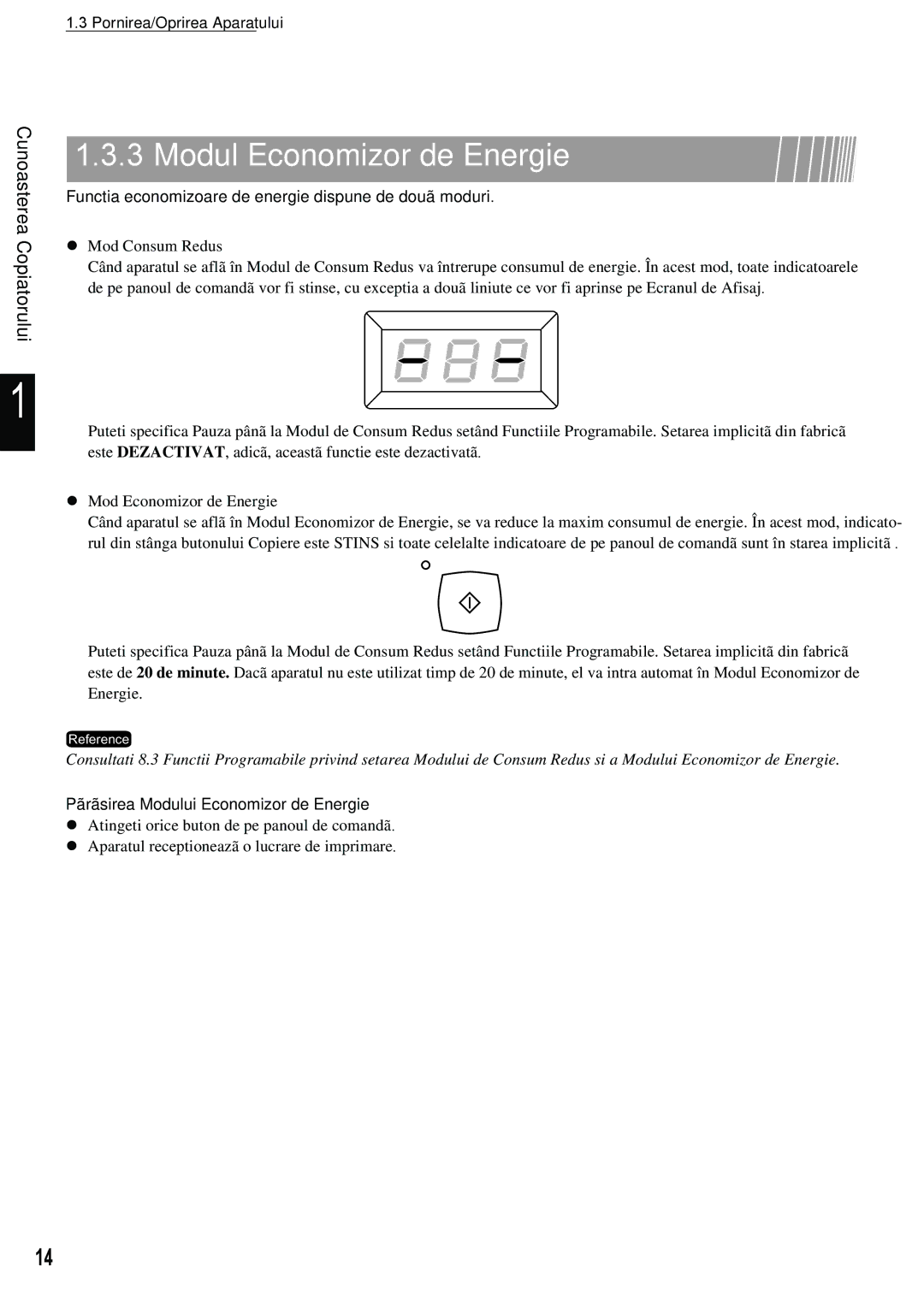 Xerox 420 manual Modul Economizor de Energie, Functia economizoare de energie dispune de douã moduri 